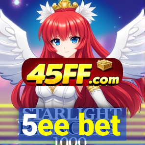 5ee bet